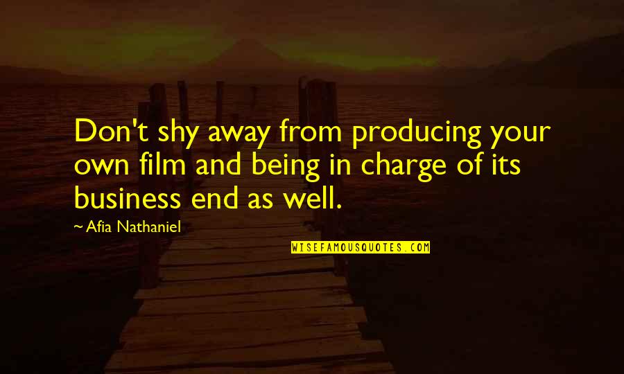 That Ends Well Quotes By Afia Nathaniel: Don't shy away from producing your own film That Ends Well Quotes By Afia Nathaniel: Don't shy away from producing your own film