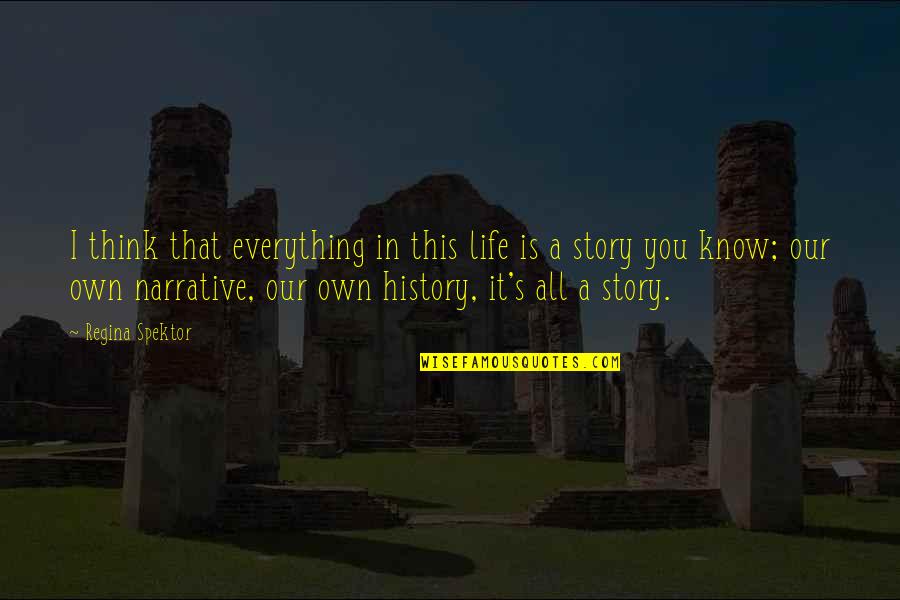 That English Site Quotes By Regina Spektor: I think that everything in this life is