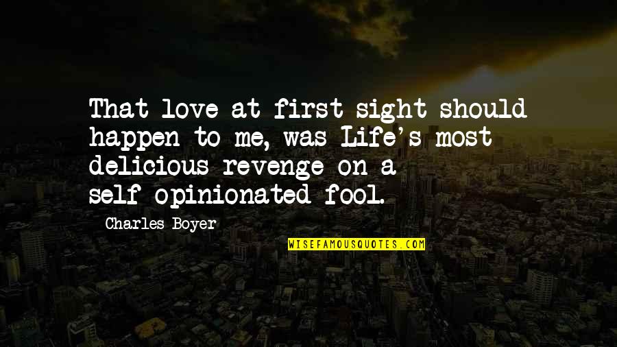 That First Love Quotes By Charles Boyer: That love at first sight should happen to That First Love Quotes By Charles Boyer: That love at first sight should happen to