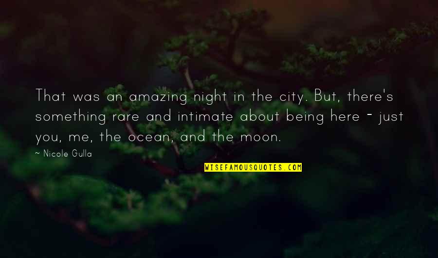 That Good Night Quotes By Nicole Gulla: That was an amazing night in the city. That Good Night Quotes By Nicole Gulla: That was an amazing night in the city.