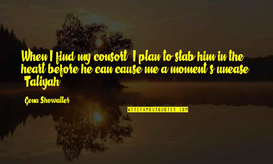 That Moment When He Quotes By Gena Showalter: When I find my consort, I plan to