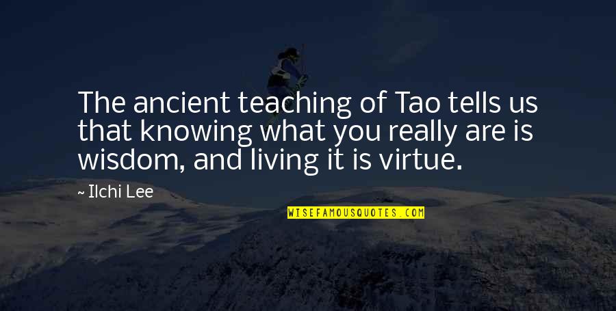 That Moment When You Realize Love Quotes By Ilchi Lee: The ancient teaching of Tao tells us that