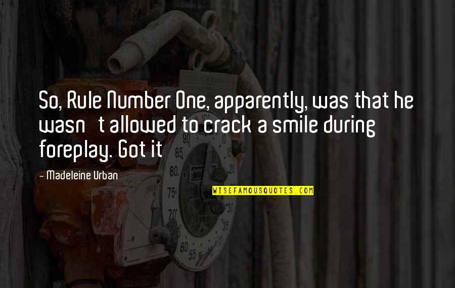 That One Smile Quotes By Madeleine Urban: So, Rule Number One, apparently, was that he