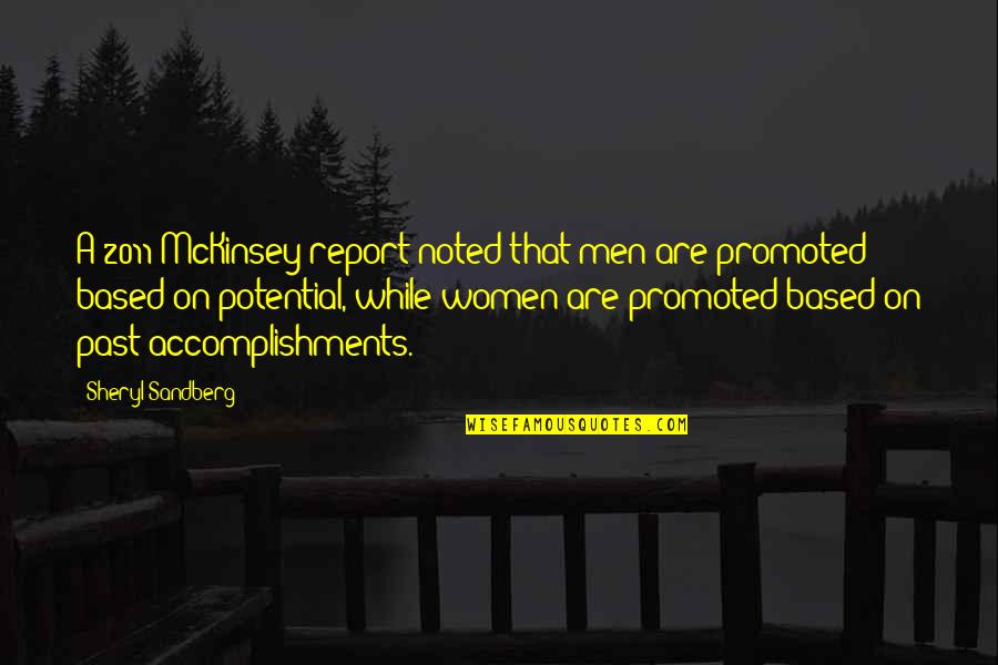 That Past Quotes By Sheryl Sandberg: A 2011 McKinsey report noted that men are