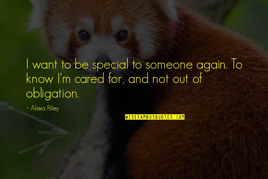 That Someone Special Quotes By Alexa Riley: I want to be special to someone again.