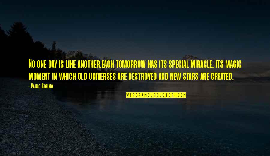 That Special Day Quotes By Paulo Coelho: No one day is like another,each tomorrow has