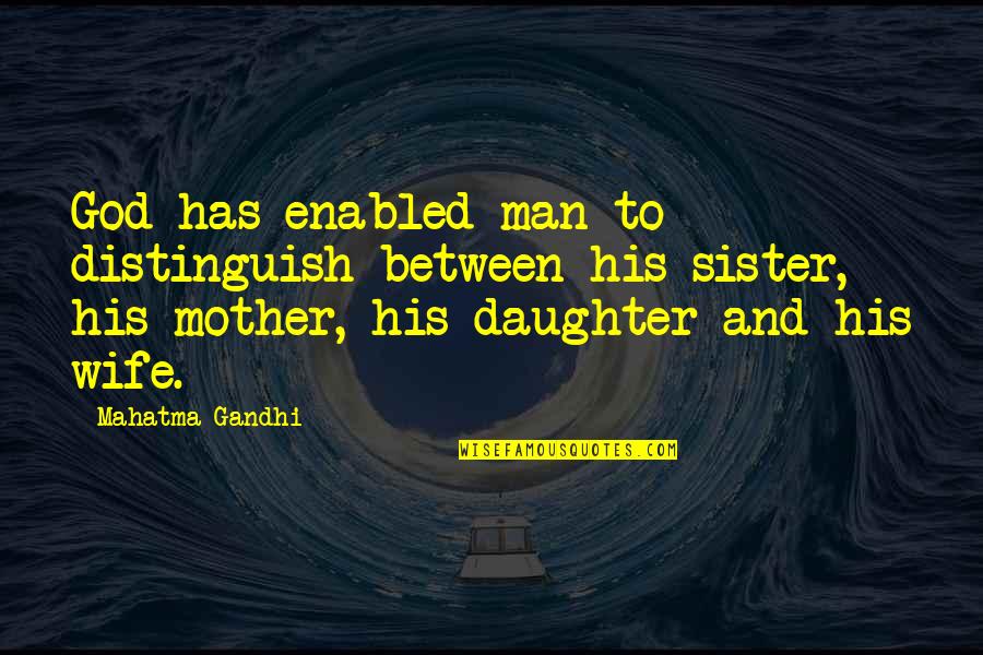 Thatankhlife Quotes By Mahatma Gandhi: God has enabled man to distinguish between his Thatankhlife Quotes By Mahatma Gandhi: God has enabled man to distinguish between his
