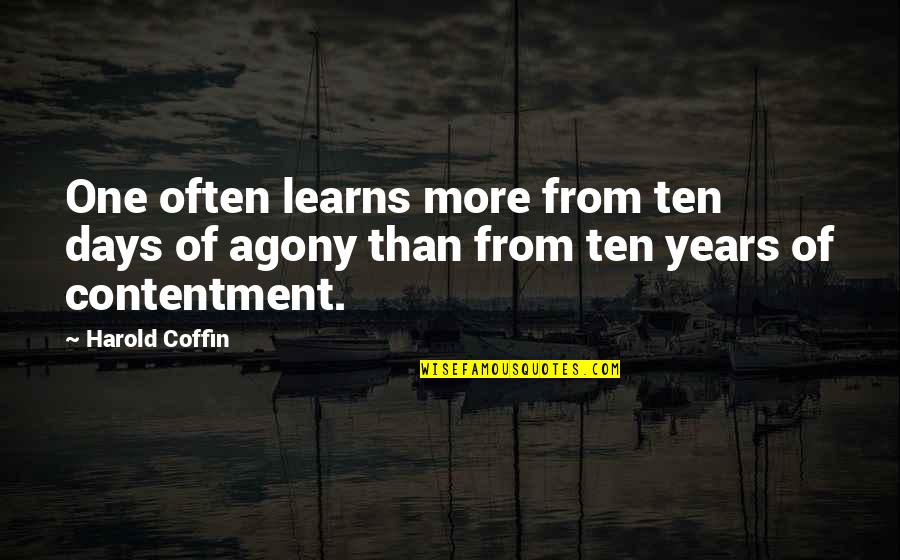 Thatim Quotes By Harold Coffin: One often learns more from ten days of