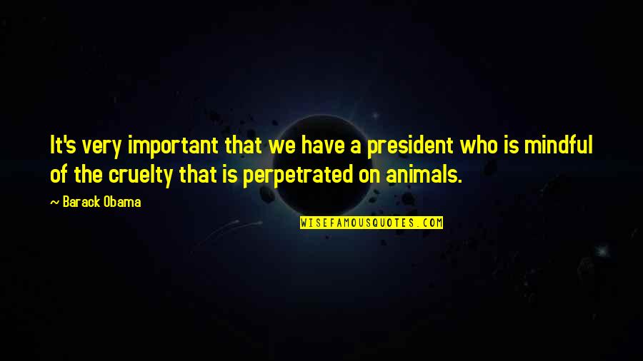 That's It Quotes By Barack Obama: It's very important that we have a president