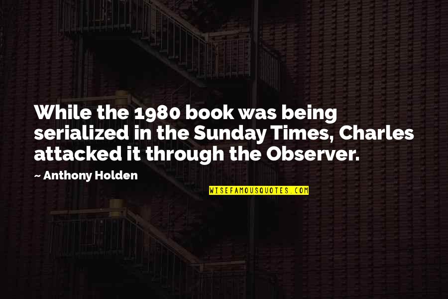 Thats Some Bad Hat Harry Quote Quotes By Anthony Holden: While the 1980 book was being serialized in