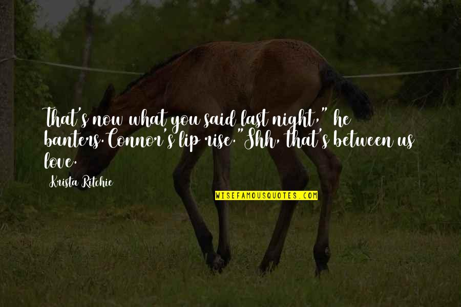 That's What He Said Quotes By Krista Ritchie: That's now what you said last night," he That's What He Said Quotes By Krista Ritchie: That's now what you said last night," he