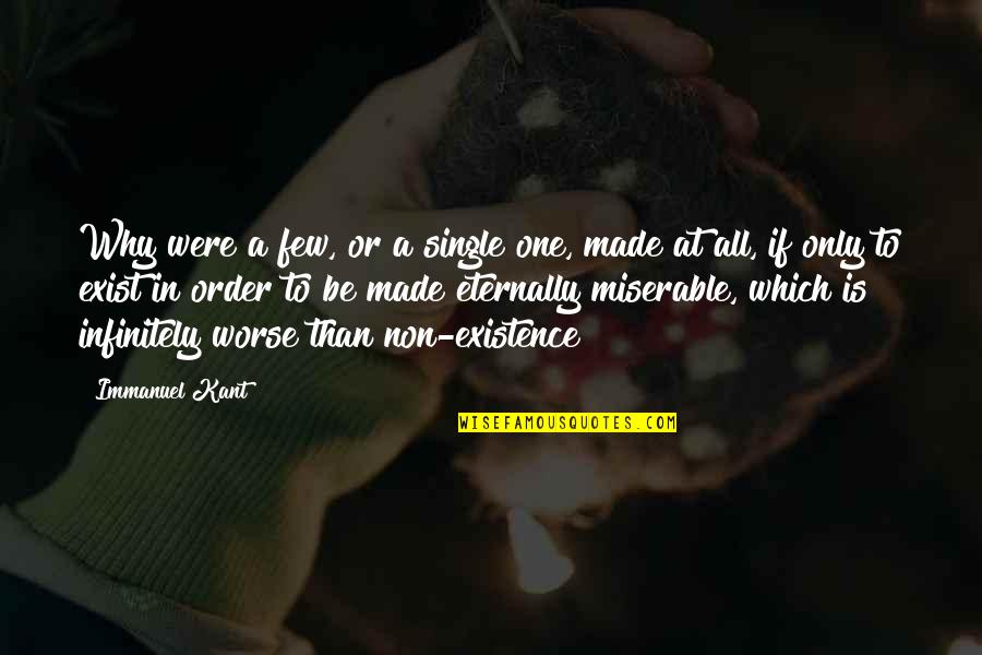 That's Why I'm Single Quotes By Immanuel Kant: Why were a few, or a single one,