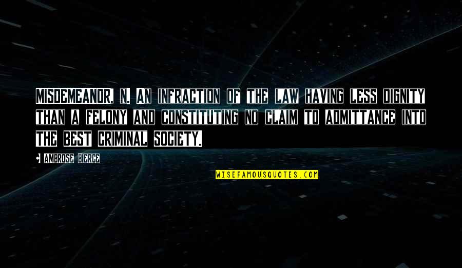 Thatwasmean Quotes By Ambrose Bierce: MISDEMEANOR, n. An infraction of the law having Thatwasmean Quotes By Ambrose Bierce: MISDEMEANOR, n. An infraction of the law having