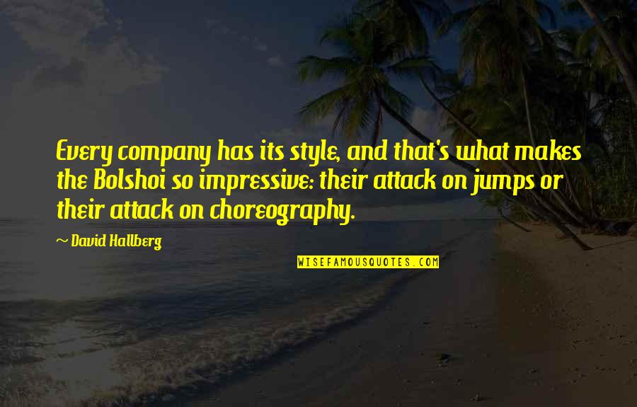 Thazhava Pincode Quotes By David Hallberg: Every company has its style, and that's what