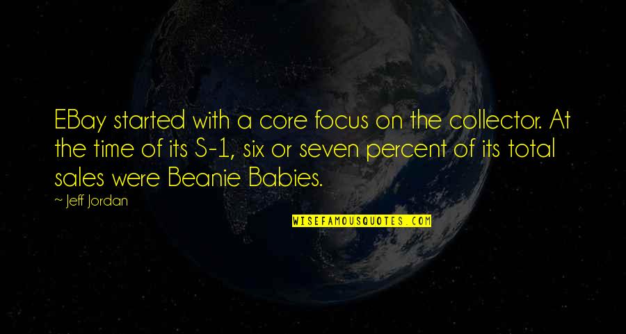The 1 Percent Quotes By Jeff Jordan: EBay started with a core focus on the The 1 Percent Quotes By Jeff Jordan: EBay started with a core focus on the