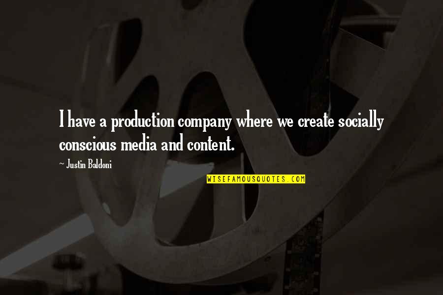 The 100 Book Quotes By Justin Baldoni: I have a production company where we create