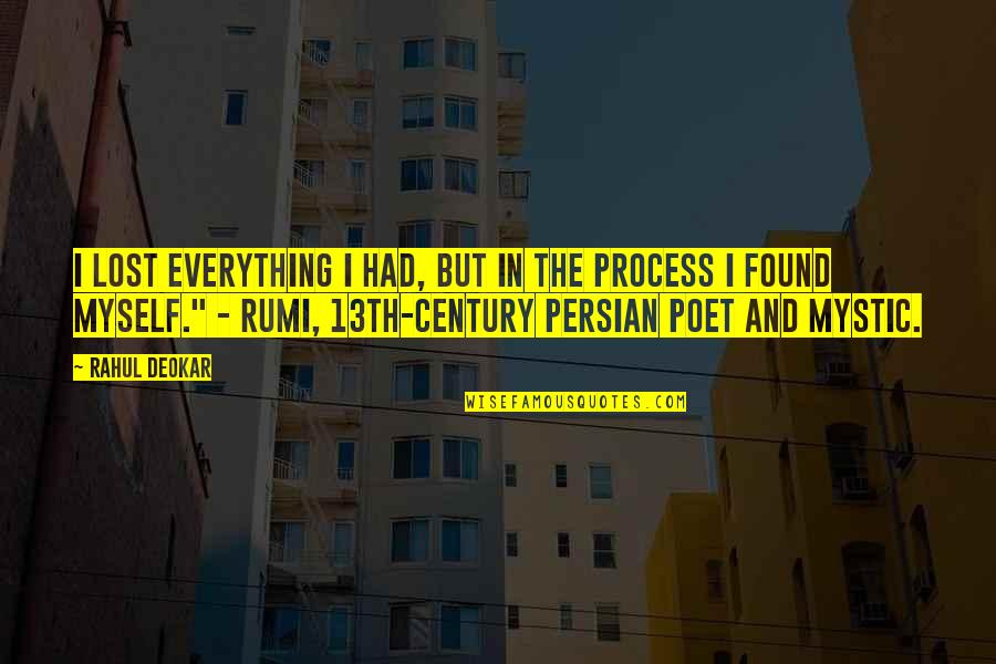 The 13th Quotes By Rahul Deokar: I lost everything I had, but in the The 13th Quotes By Rahul Deokar: I lost everything I had, but in the
