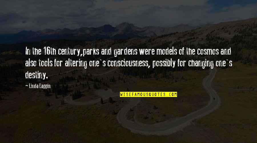 The 16th Century Quotes By Linda Lappin: In the 16th century,parks and gardens were models The 16th Century Quotes By Linda Lappin: In the 16th century,parks and gardens were models