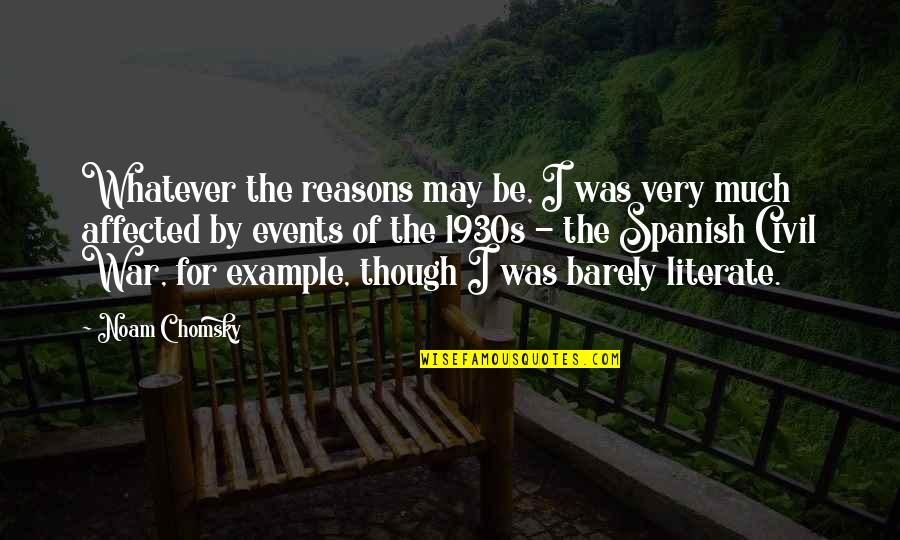The 1930s Quotes By Noam Chomsky: Whatever the reasons may be, I was very The 1930s Quotes By Noam Chomsky: Whatever the reasons may be, I was very