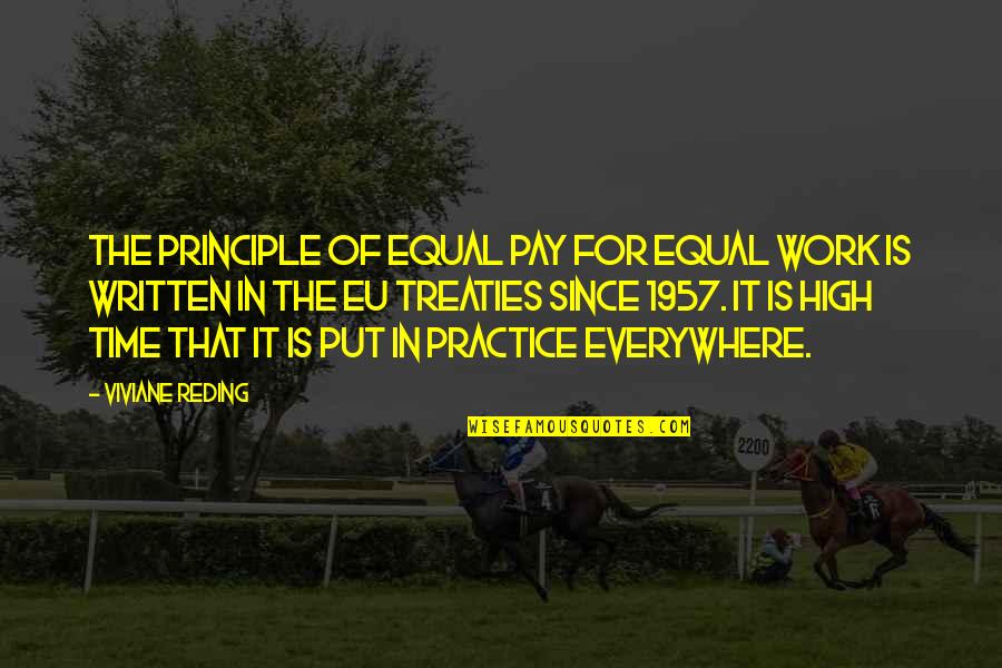 The 1957 Quotes By Viviane Reding: The principle of equal pay for equal work