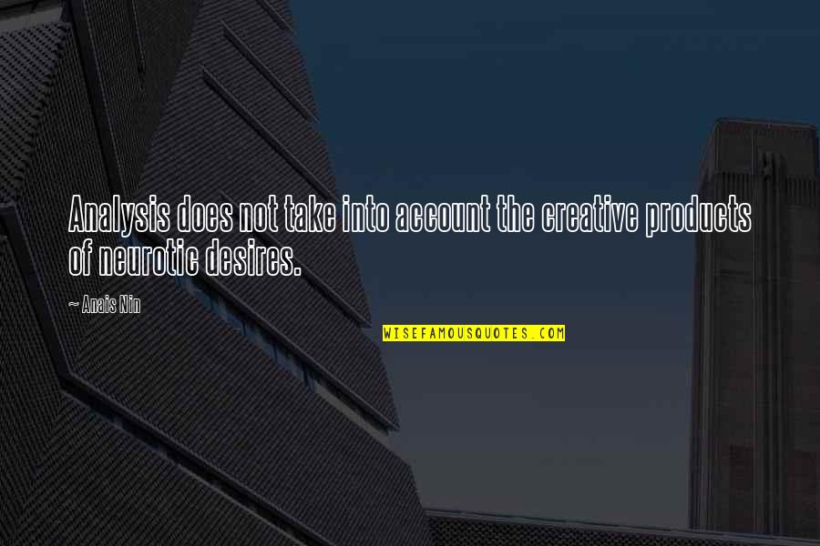 The 2008 Recession Quotes By Anais Nin: Analysis does not take into account the creative
