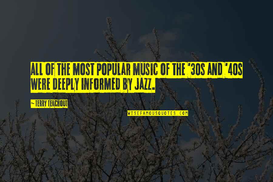 The 30s Quotes By Terry Teachout: All of the most popular music of the