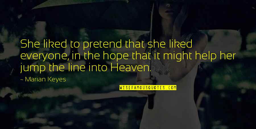 The 40 Year Old Virgin Quotes By Marian Keyes: She liked to pretend that she liked everyone,