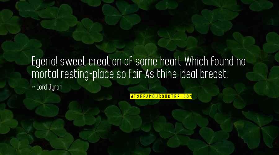 The 400 Blows Quotes By Lord Byron: Egeria! sweet creation of some heart Which found The 400 Blows Quotes By Lord Byron: Egeria! sweet creation of some heart Which found