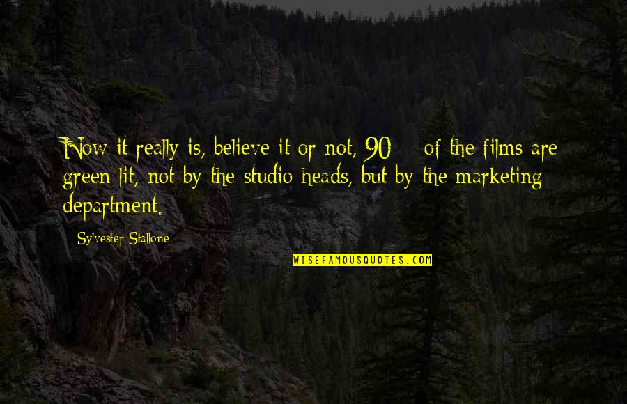 The 90 Quotes By Sylvester Stallone: Now it really is, believe it or not,