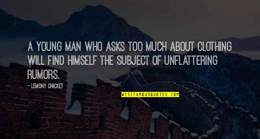 The Addams Family Best Quotes By Lemony Snicket: A young man who asks too much about The Addams Family Best Quotes By Lemony Snicket: A young man who asks too much about