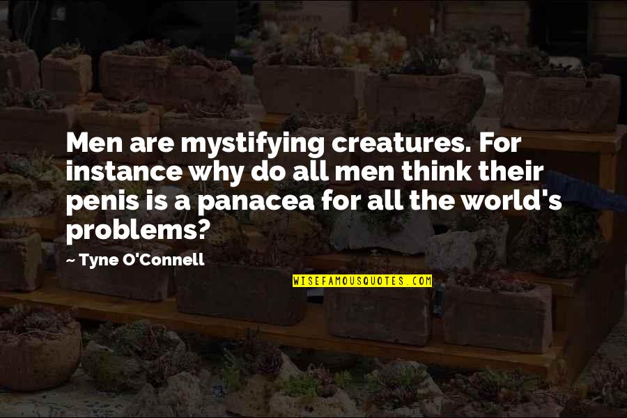 The Admiral Roaring Currents Famous Quotes By Tyne O'Connell: Men are mystifying creatures. For instance why do