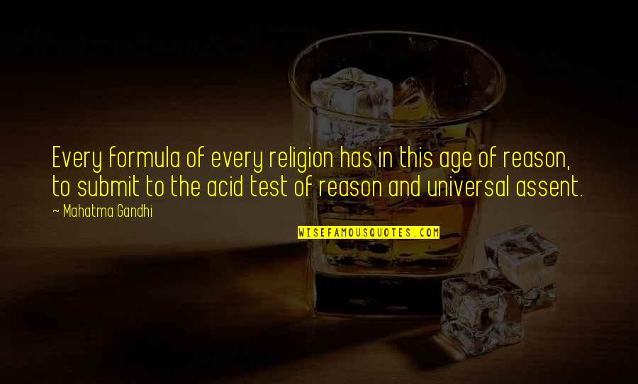 The Age Of Reason Quotes By Mahatma Gandhi: Every formula of every religion has in this