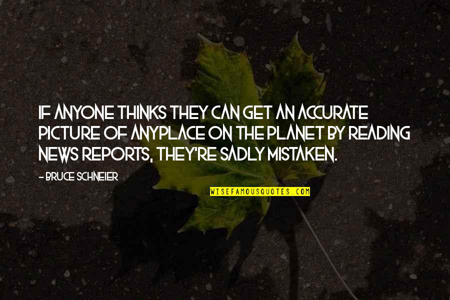 The Alchemist Oasis Quotes By Bruce Schneier: If anyone thinks they can get an accurate The Alchemist Oasis Quotes By Bruce Schneier: If anyone thinks they can get an accurate