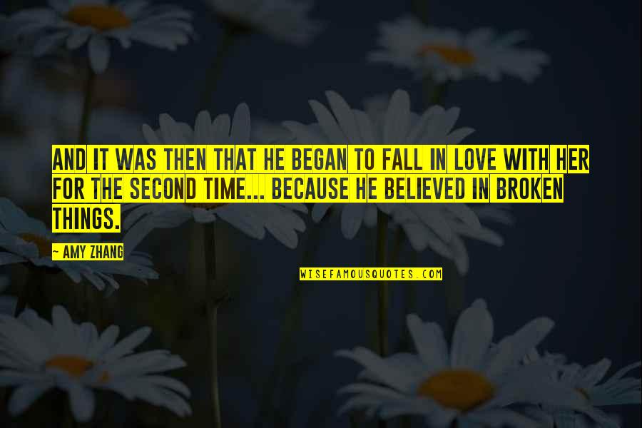 The All Time Best Love Quotes By Amy Zhang: And it was then that he began to