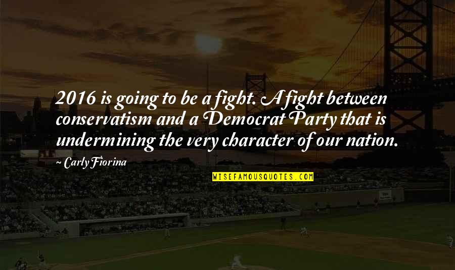 The American Dream In Great Gatsby Quotes By Carly Fiorina: 2016 is going to be a fight. A The American Dream In Great Gatsby Quotes By Carly Fiorina: 2016 is going to be a fight. A
