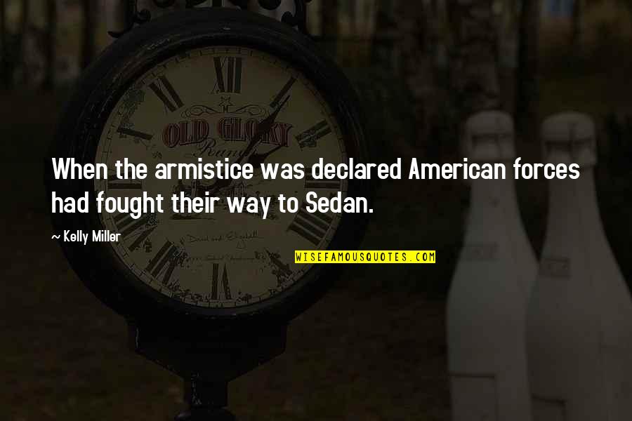 The American Way Quotes By Kelly Miller: When the armistice was declared American forces had