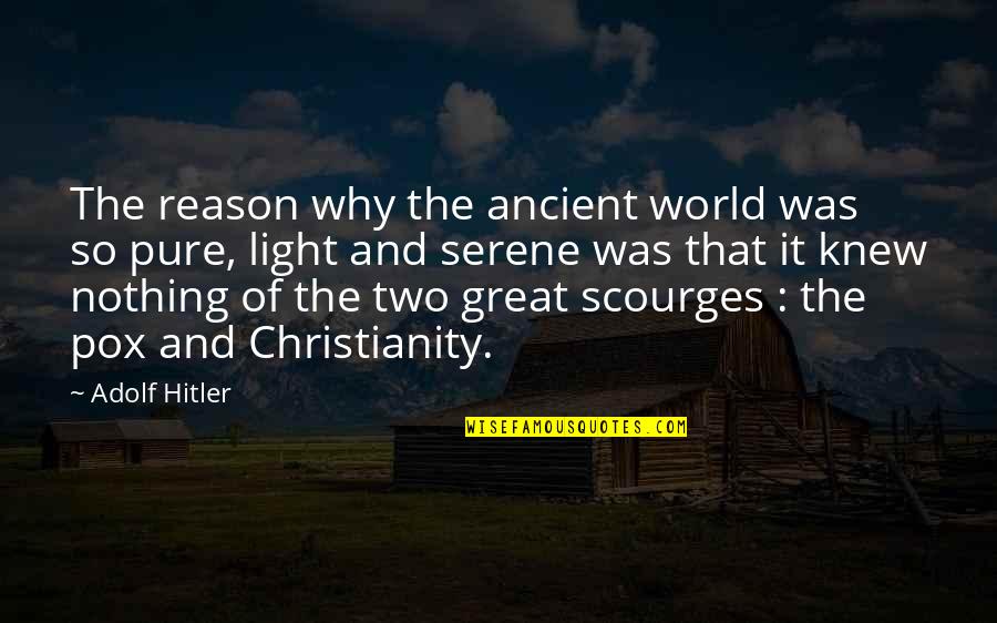 The Ancient World Quotes By Adolf Hitler: The reason why the ancient world was so The Ancient World Quotes By Adolf Hitler: The reason why the ancient world was so