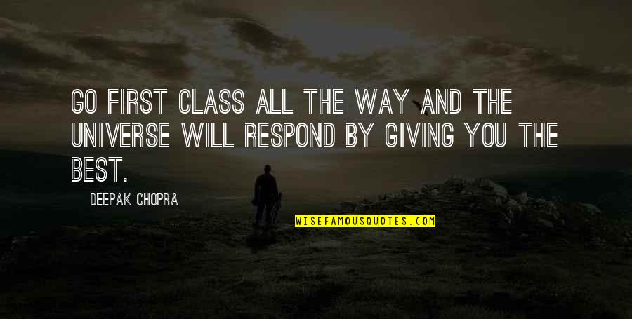 The Apology By Plato Quotes By Deepak Chopra: Go first class all the way and the