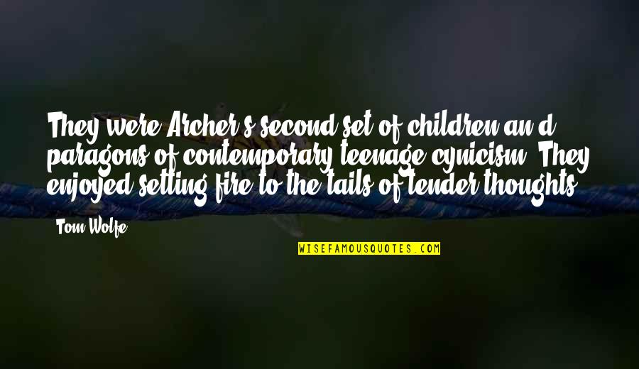 The Archer Quotes By Tom Wolfe: They were Archer's second set of children an The Archer Quotes By Tom Wolfe: They were Archer's second set of children an