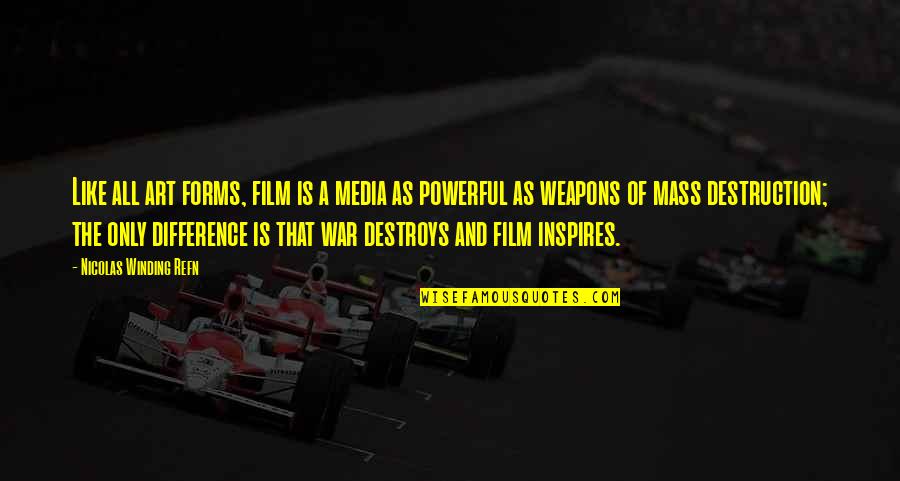 The Art Of War Quotes By Nicolas Winding Refn: Like all art forms, film is a media