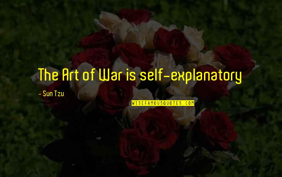 The Art Of War Quotes By Sun Tzu: The Art of War is self-explanatory
