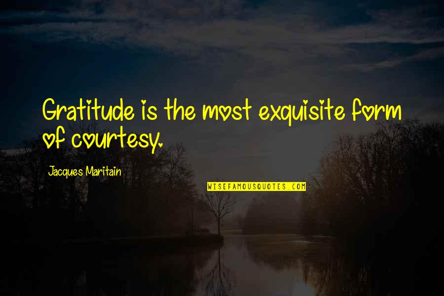 The Awesome Facebook Quotes By Jacques Maritain: Gratitude is the most exquisite form of courtesy. The Awesome Facebook Quotes By Jacques Maritain: Gratitude is the most exquisite form of courtesy.