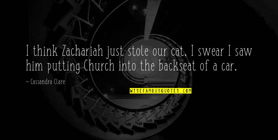 The Backseat Quotes By Cassandra Clare: I think Zachariah just stole our cat. I