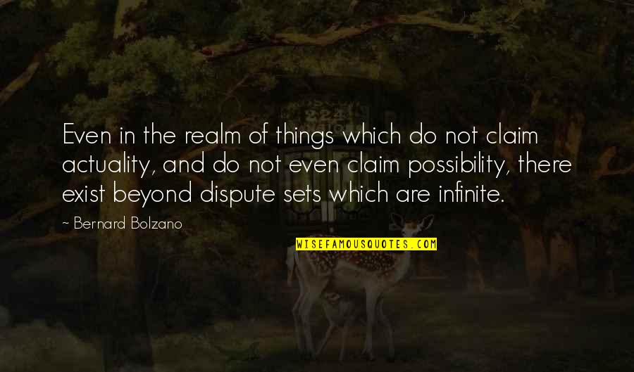 The Bandwagon Quotes By Bernard Bolzano: Even in the realm of things which do The Bandwagon Quotes By Bernard Bolzano: Even in the realm of things which do
