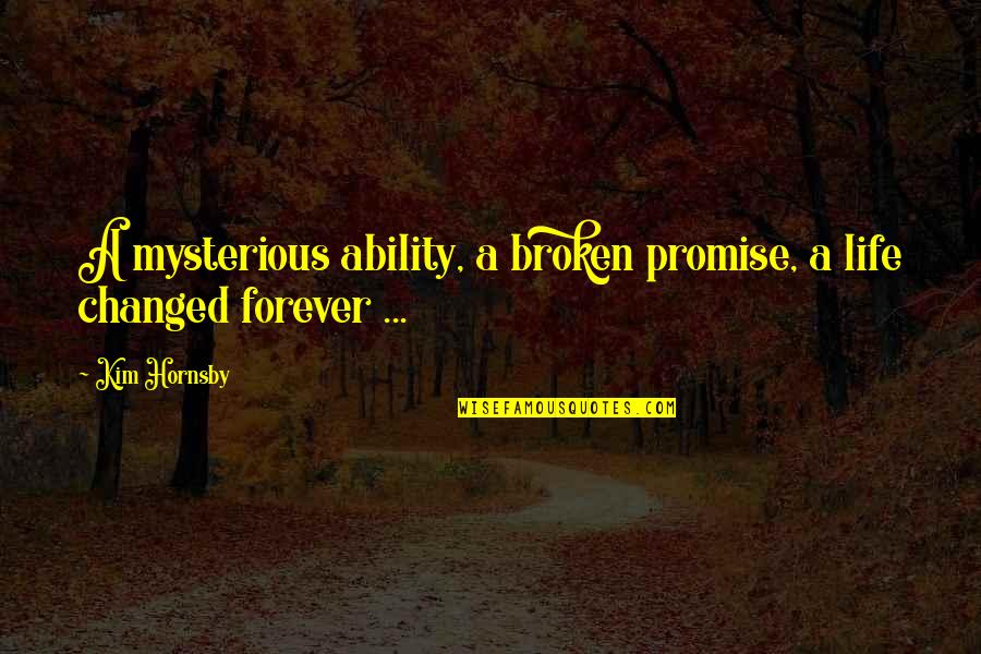 The Beach And Life Quotes By Kim Hornsby: A mysterious ability, a broken promise, a life