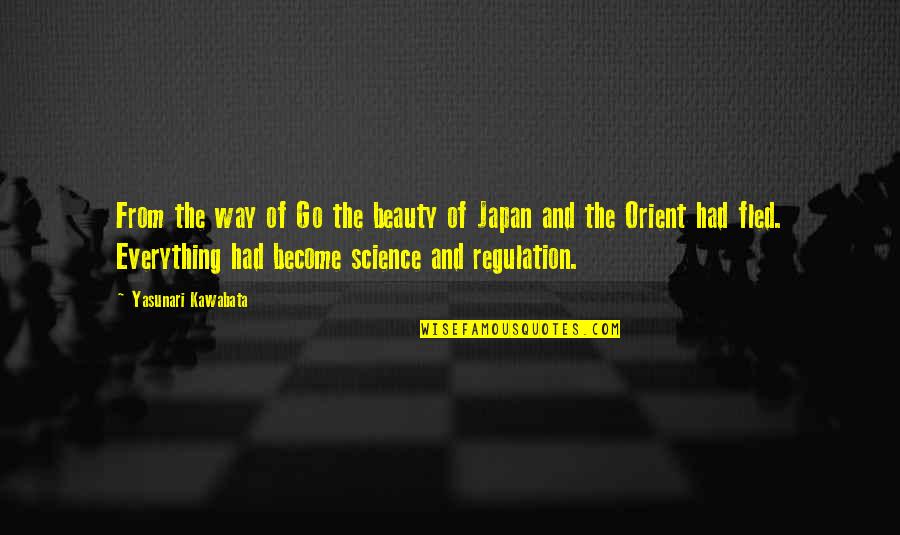 The Beauty Of Science Quotes By Yasunari Kawabata: From the way of Go the beauty of The Beauty Of Science Quotes By Yasunari Kawabata: From the way of Go the beauty of