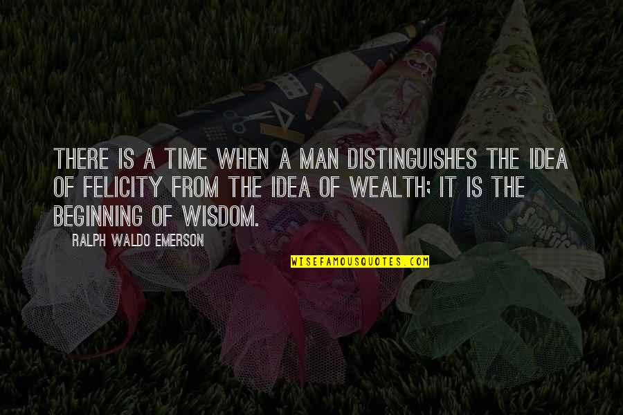 The Beginning Of Time Quotes By Ralph Waldo Emerson: There is a time when a man distinguishes