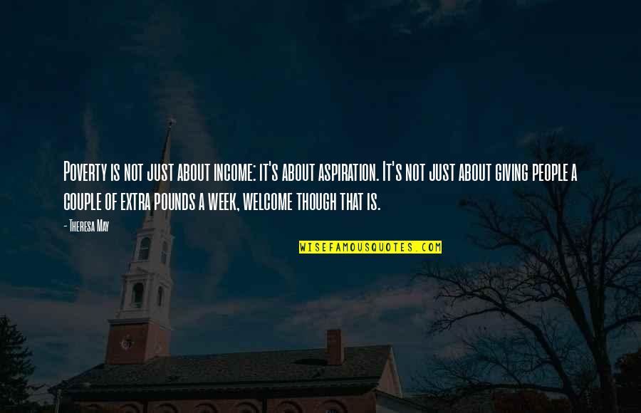 The Bell Jar Esther And Buddy Quotes By Theresa May: Poverty is not just about income: it's about The Bell Jar Esther And Buddy Quotes By Theresa May: Poverty is not just about income: it's about