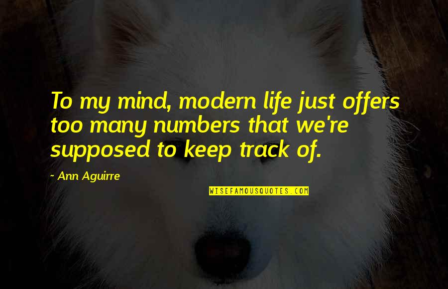 The Bell Jar Important Quotes By Ann Aguirre: To my mind, modern life just offers too The Bell Jar Important Quotes By Ann Aguirre: To my mind, modern life just offers too