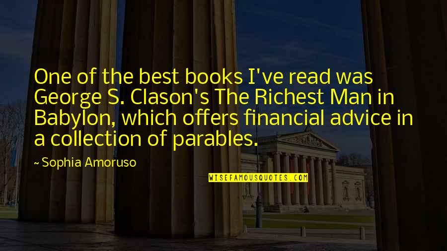 The Best Advice Quotes By Sophia Amoruso: One of the best books I've read was The Best Advice Quotes By Sophia Amoruso: One of the best books I've read was